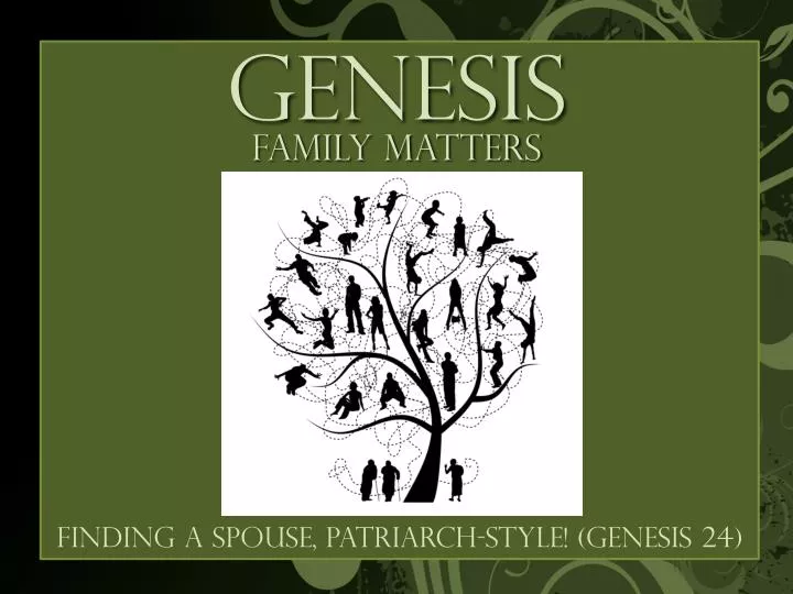 finding a spouse patriarch style genesis 24