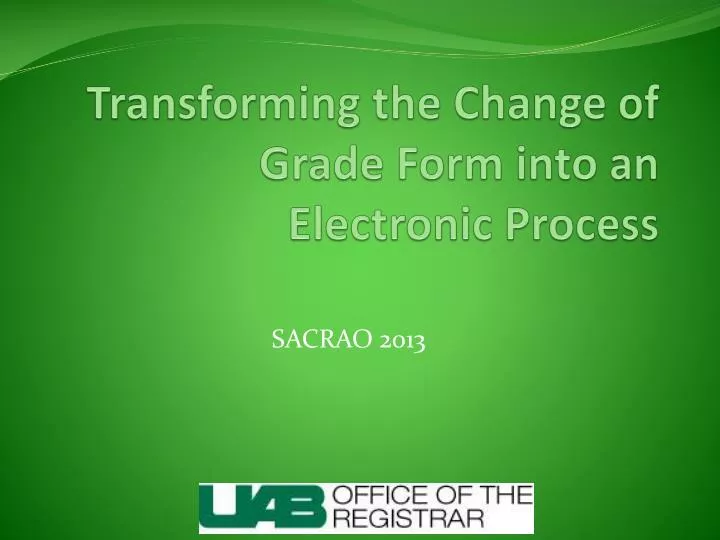 transforming the change of grade form into an electronic process