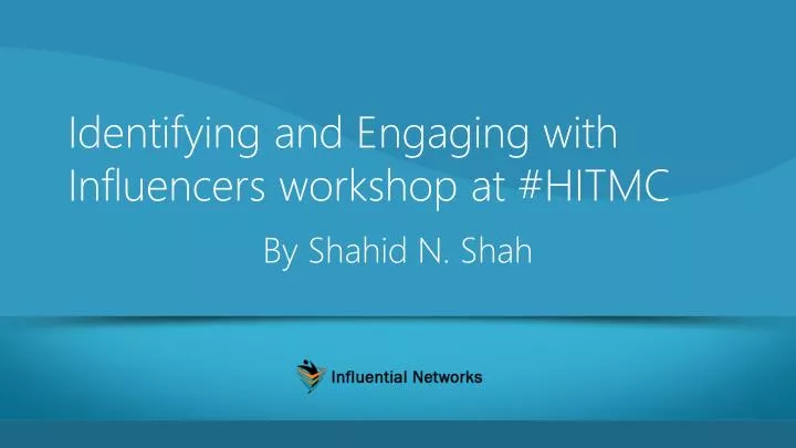 identifying and engaging with influencers workshop at hitmc