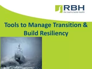 Tools to Manage Transition &amp; Build Resiliency