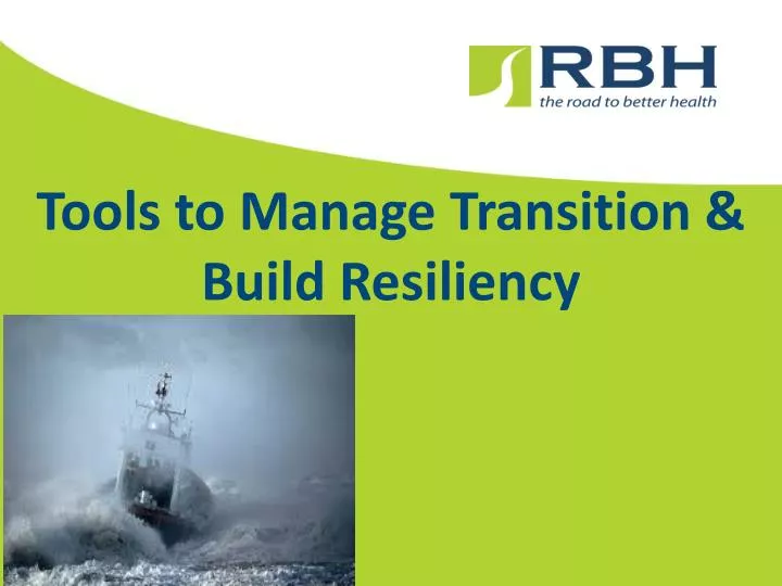 tools to manage transition build resiliency