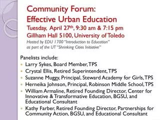 Panelists include : Larry Sykes, Board Member, TPS Crystal Ellis, Retired Superintendent, TPS