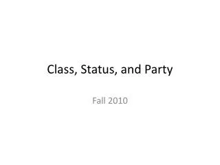 Class, Status, and Party