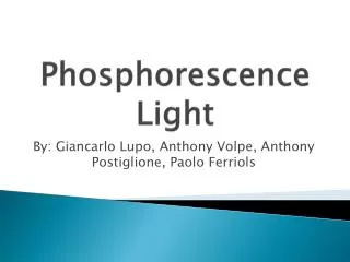 Phosphorescence Light