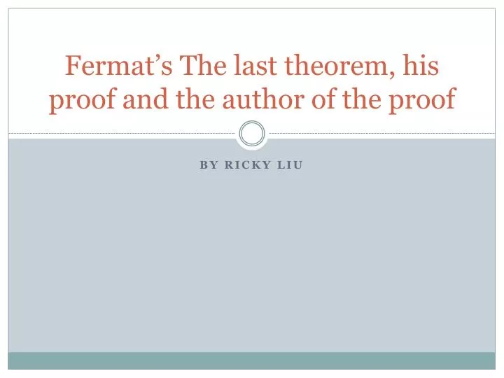 fermat s the last theorem his proof and the author of the proof