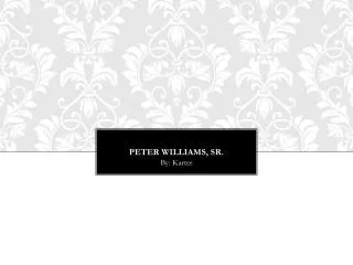 Peter Williams, Sr.