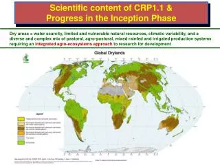 Dry areas = water scarcity, limited and vulnerable natural resources, climatic variability, and a