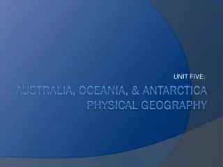 Australia, Oceania, &amp; Antarctica Physical Geography