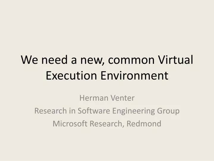we need a new common virtual execution environment