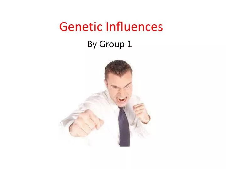 genetic influences