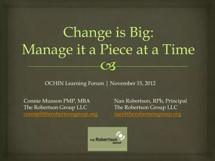 change is big manage it a piece at a time