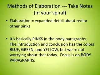 Methods of Elaboration --- Take Notes (in your spiral)