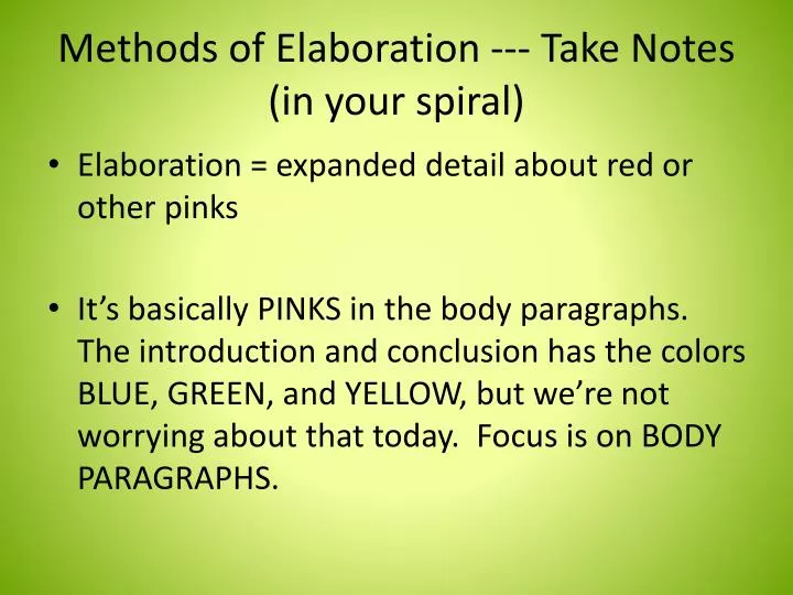 methods of elaboration take notes in your spiral