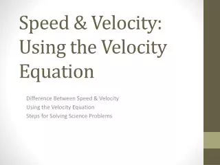 Speed &amp; Velocity: Using the Velocity Equation