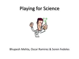 Playing for Science