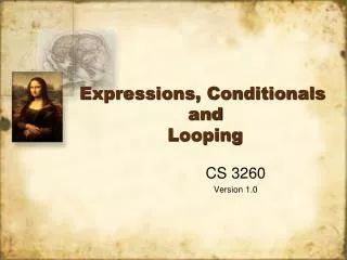 Expressions, Conditionals and Looping