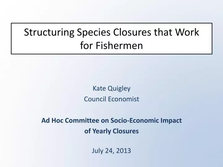 structuring species closures that w ork for fishermen