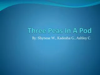 Three Peas In A Pod