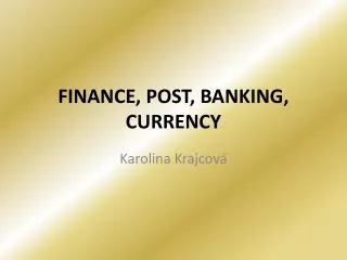 FINANCE, POST, BANKING, CURRENCY