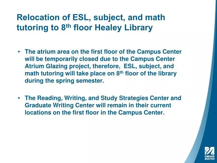 relocation of esl subject and math tutoring to 8 th floor healey library