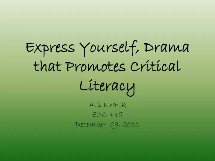 express yourself drama that promotes critical literacy