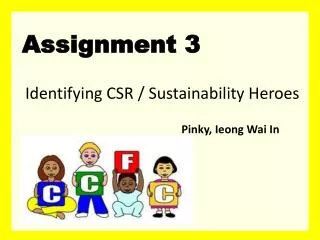 Assignment 3 Identifying CSR / Sustainability Heroes