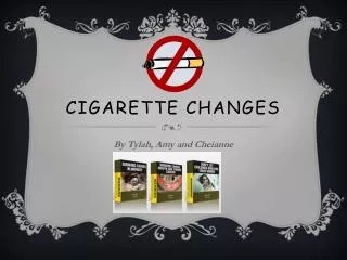 Cigarette changes