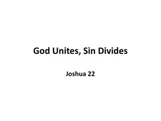 God Unites, Sin Divides