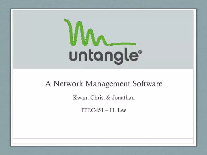 a network management software kwan chris jonathan itec451 h lee