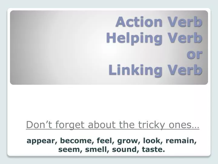 action verb helping verb or linking verb