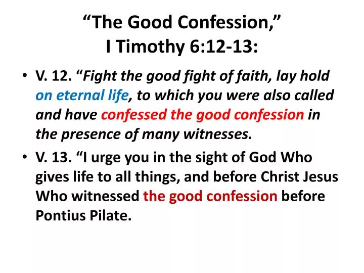 the good confession i timothy 6 12 13