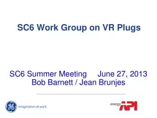 SC6 Work Group on VR Plugs