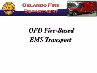 OFD Fire-Based EMS Transport