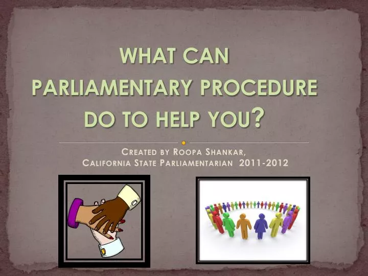 what can parliamentary procedure do to help you
