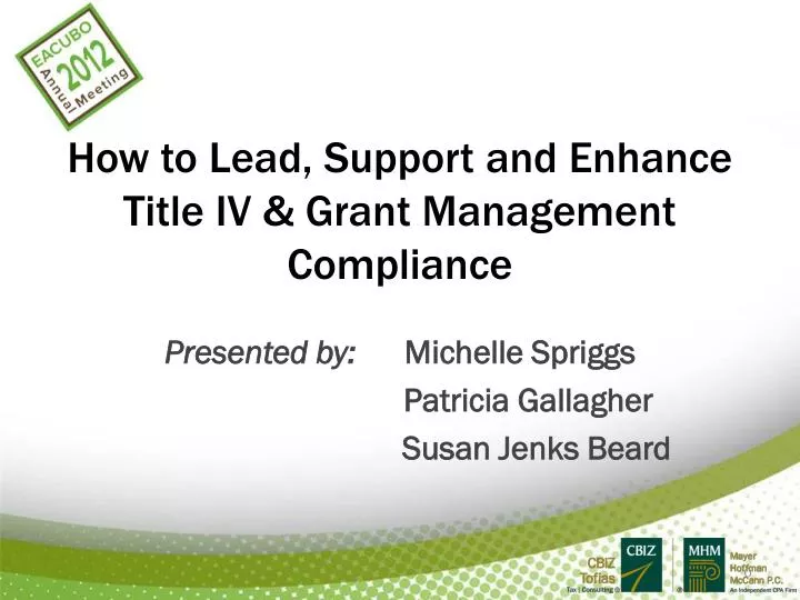 how to lead support and enhance title iv grant management compliance
