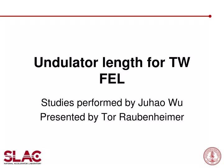 undulator length for tw fel