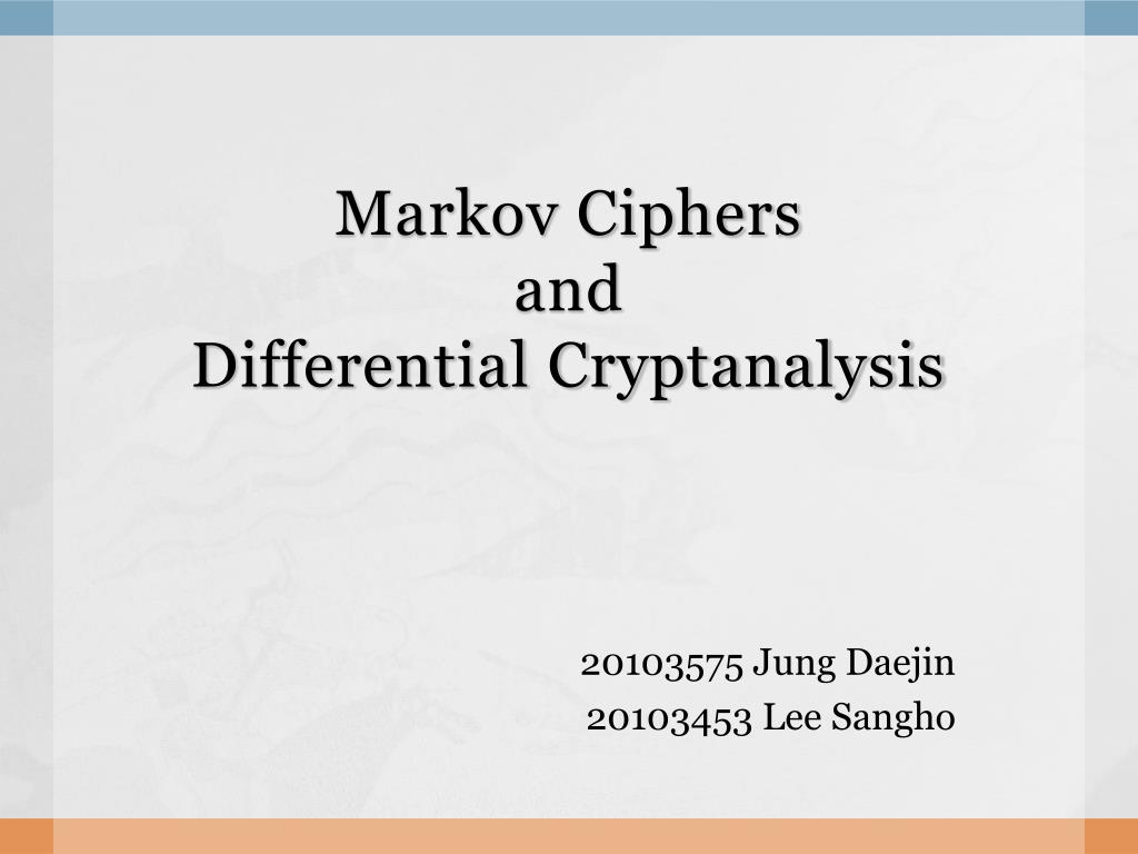PPT - Markov Ciphers and Differential Cryptanalysis PowerPoint ...