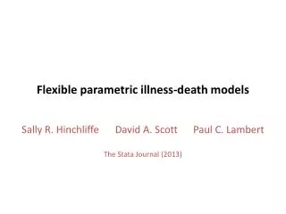 Flexible parametric illness-death models