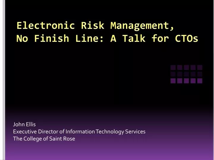 electronic risk management no finish line a talk for ctos