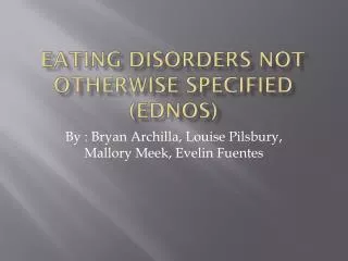 Eating Disorders not otherwise specified (EDNOS)