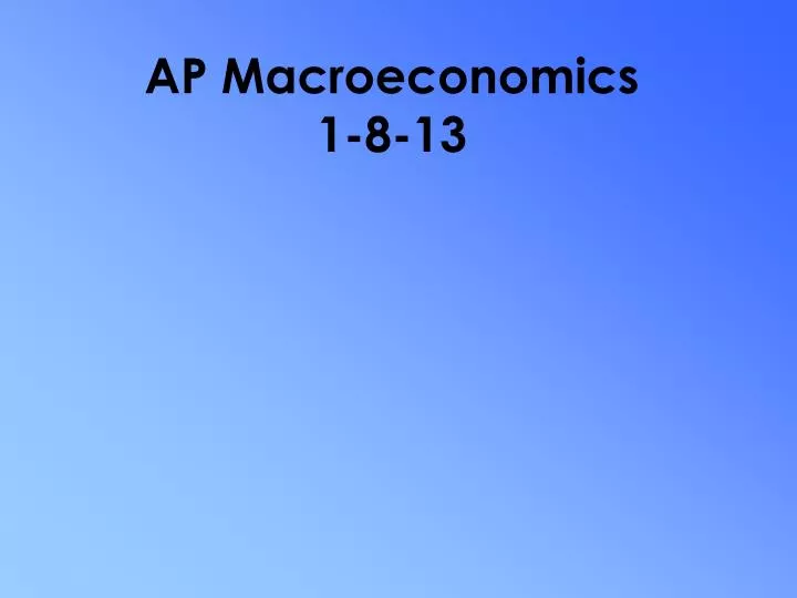 ap macroeconomics 1 8 13