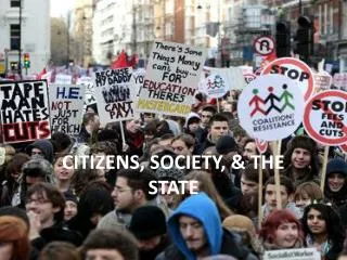 CITIZENS, SOCIETY, &amp; THE STATE