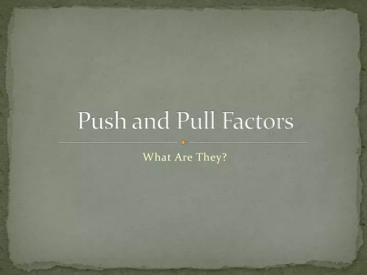push and pull factors
