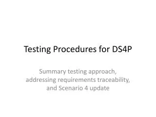 Testing Procedures for DS4P