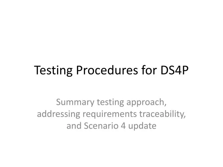testing procedures for ds4p