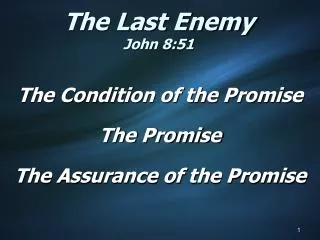 The Last Enemy John 8:51
