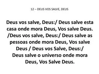 12 deus vos salve deus