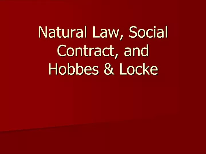 natural law social contract and hobbes locke