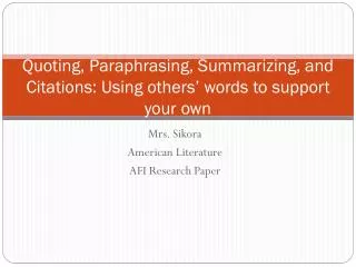 quoting paraphrasing summarizing and citations using others words to support your own