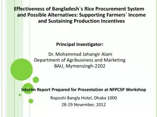 Principal Investigator: Dr. Mohammad Jahangir Alam Department of Agribusiness and Marketing